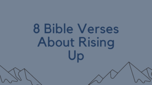 Bible Verses About Rising Up