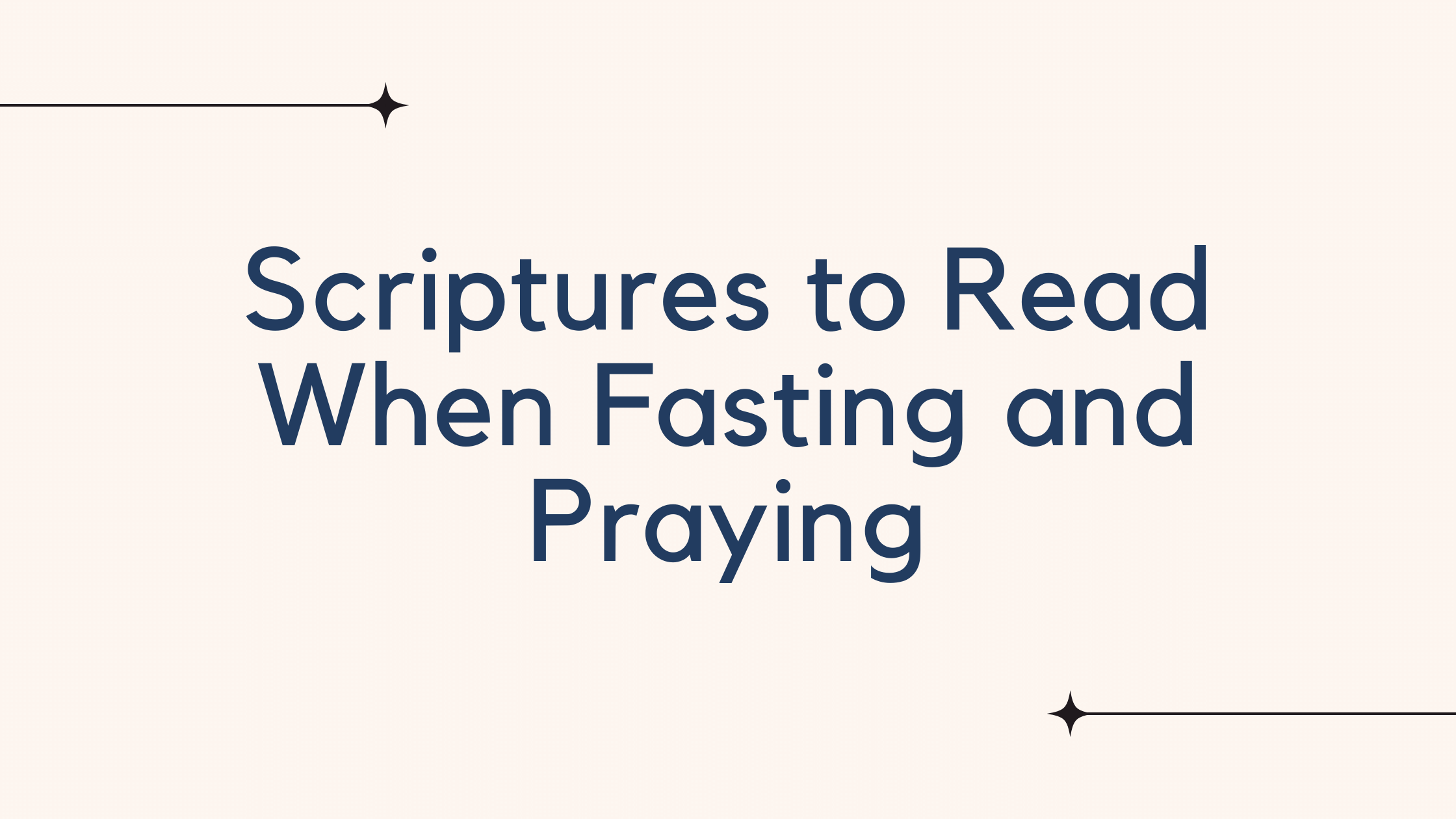 Scriptures to Read When Fasting and Praying