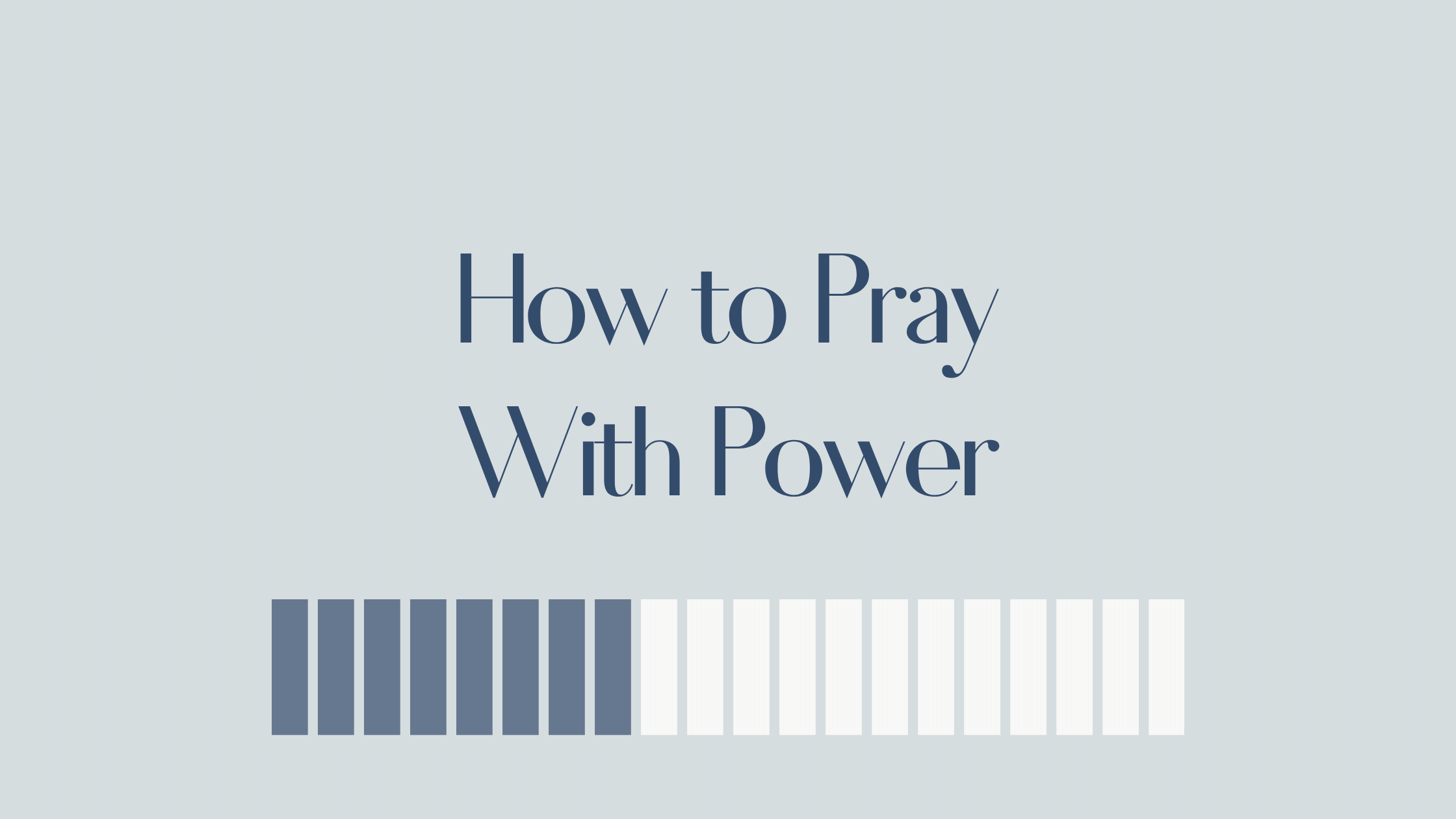 How to Pray With Power