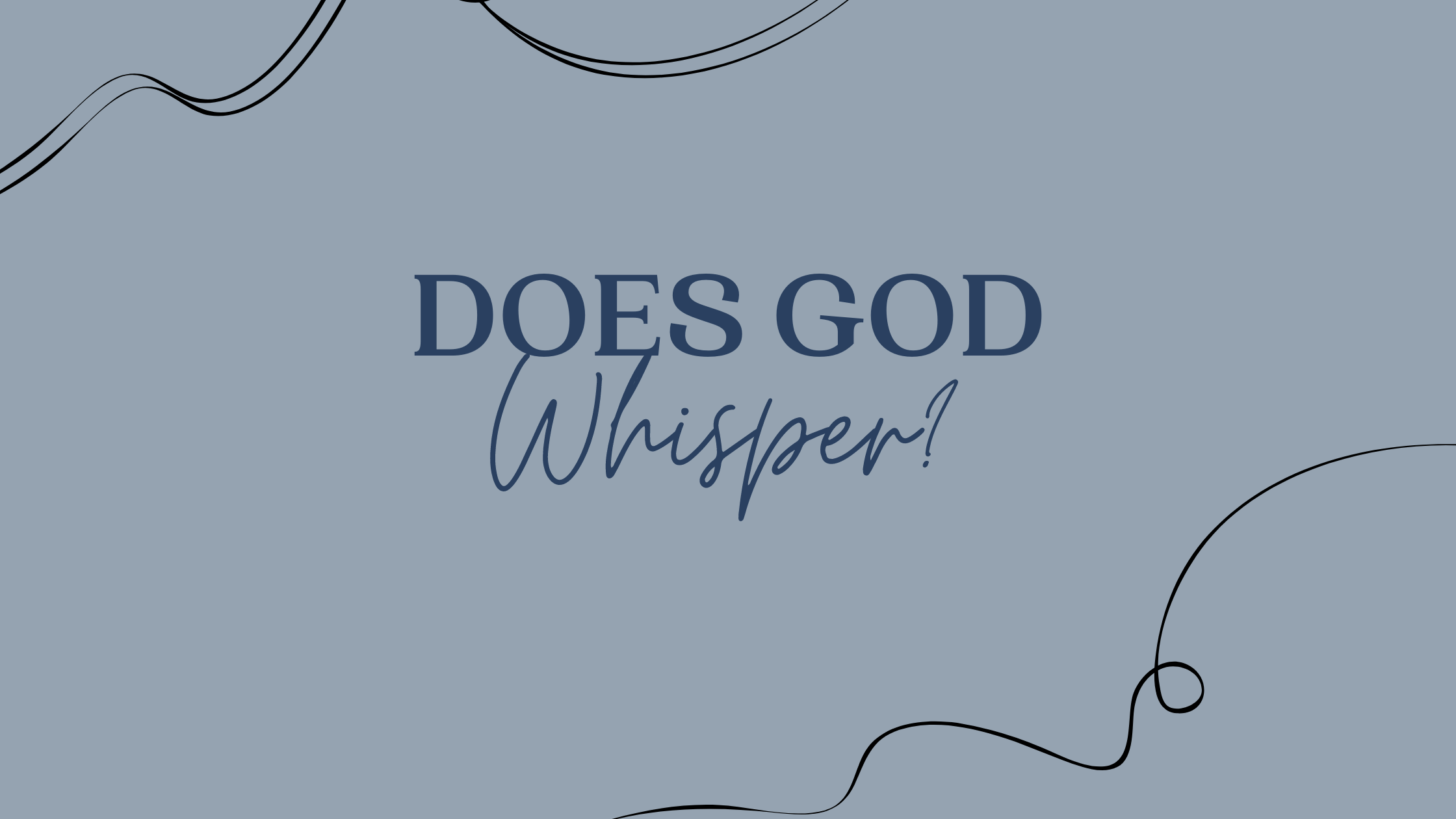 Does God whisper?