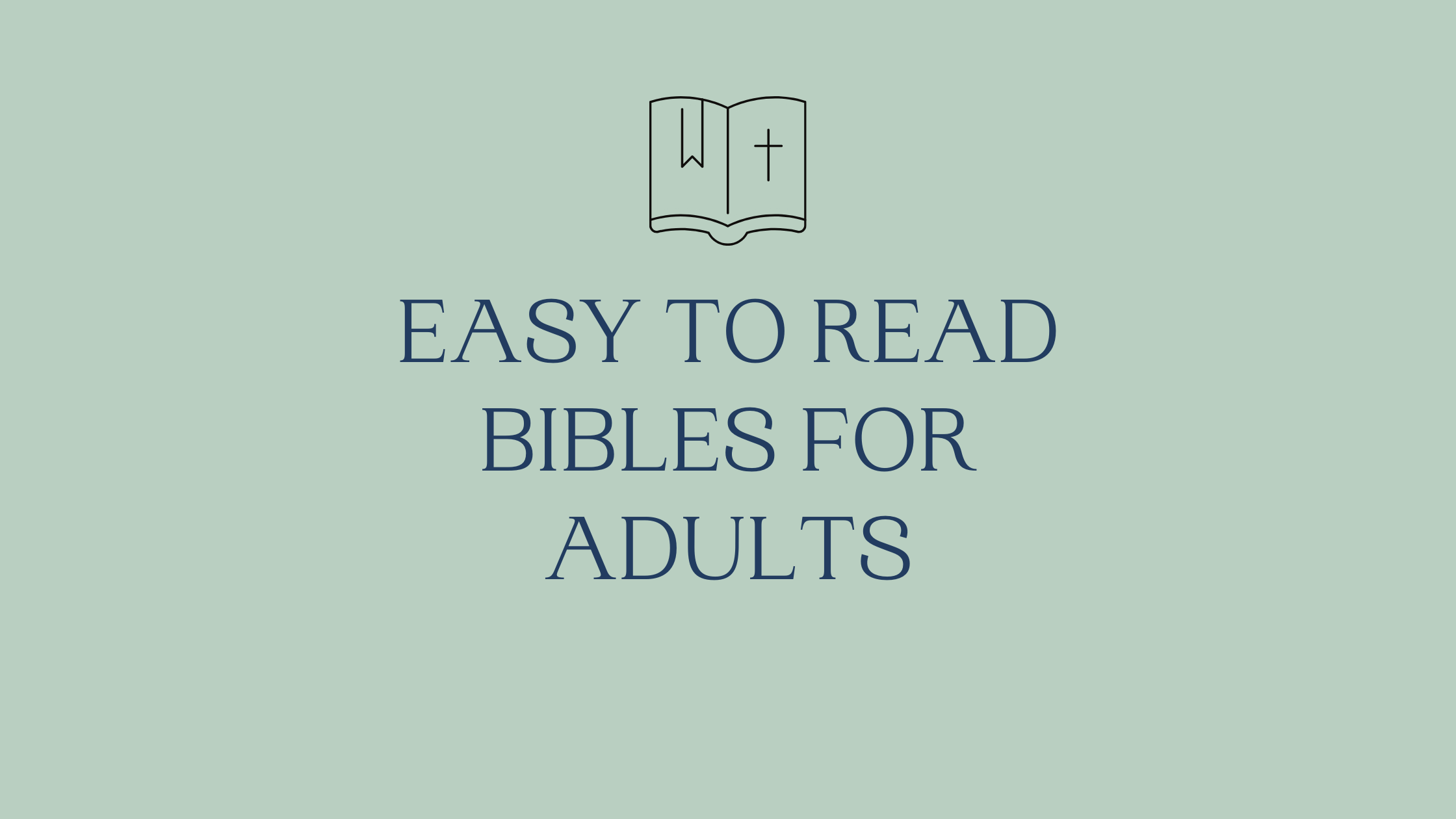 Easy to Read Bibles for Adults