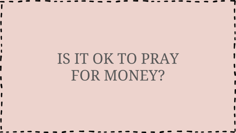 Is it OK to Pray For Money