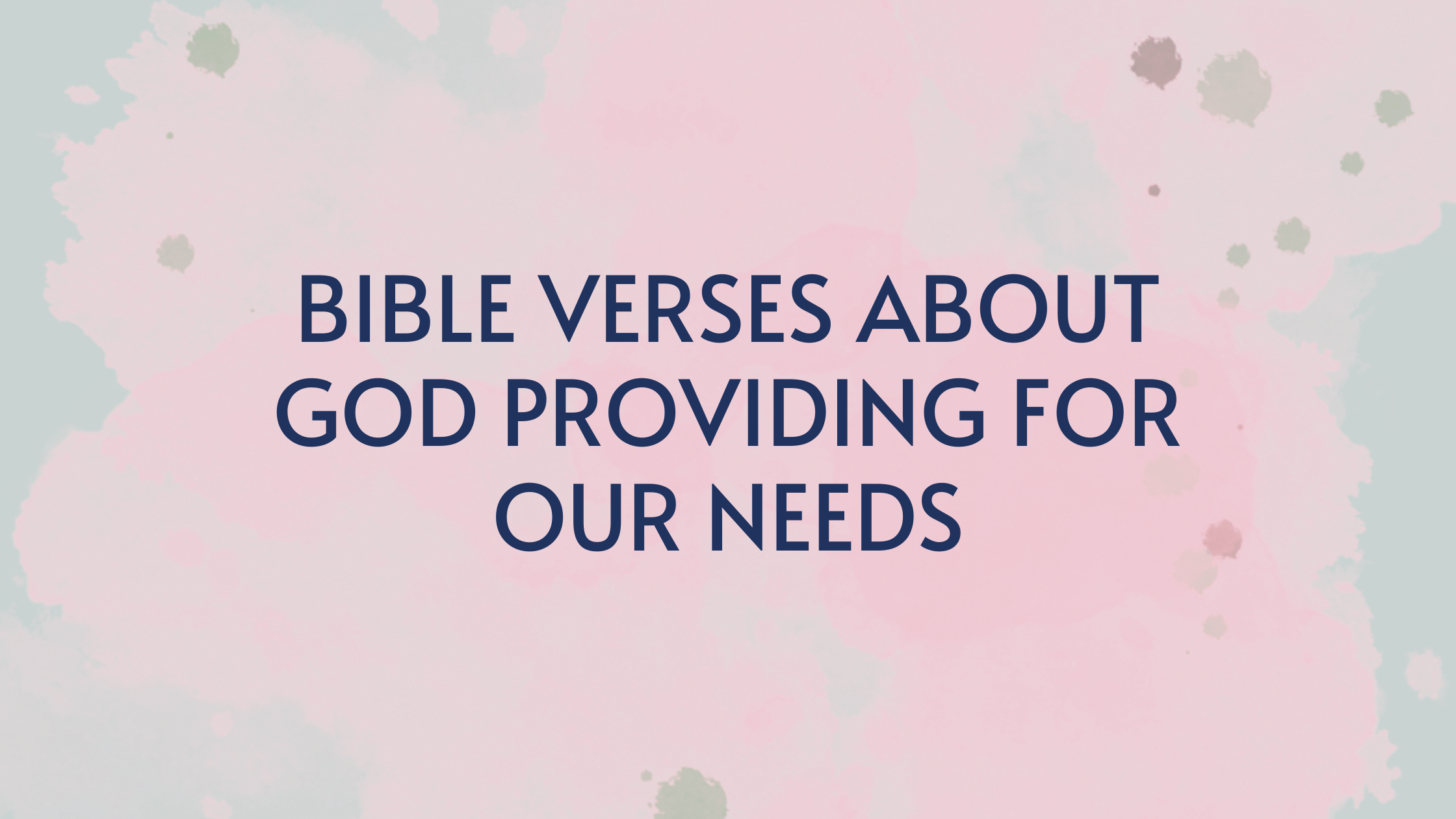 Bible Verses About God Providing For Our Needs