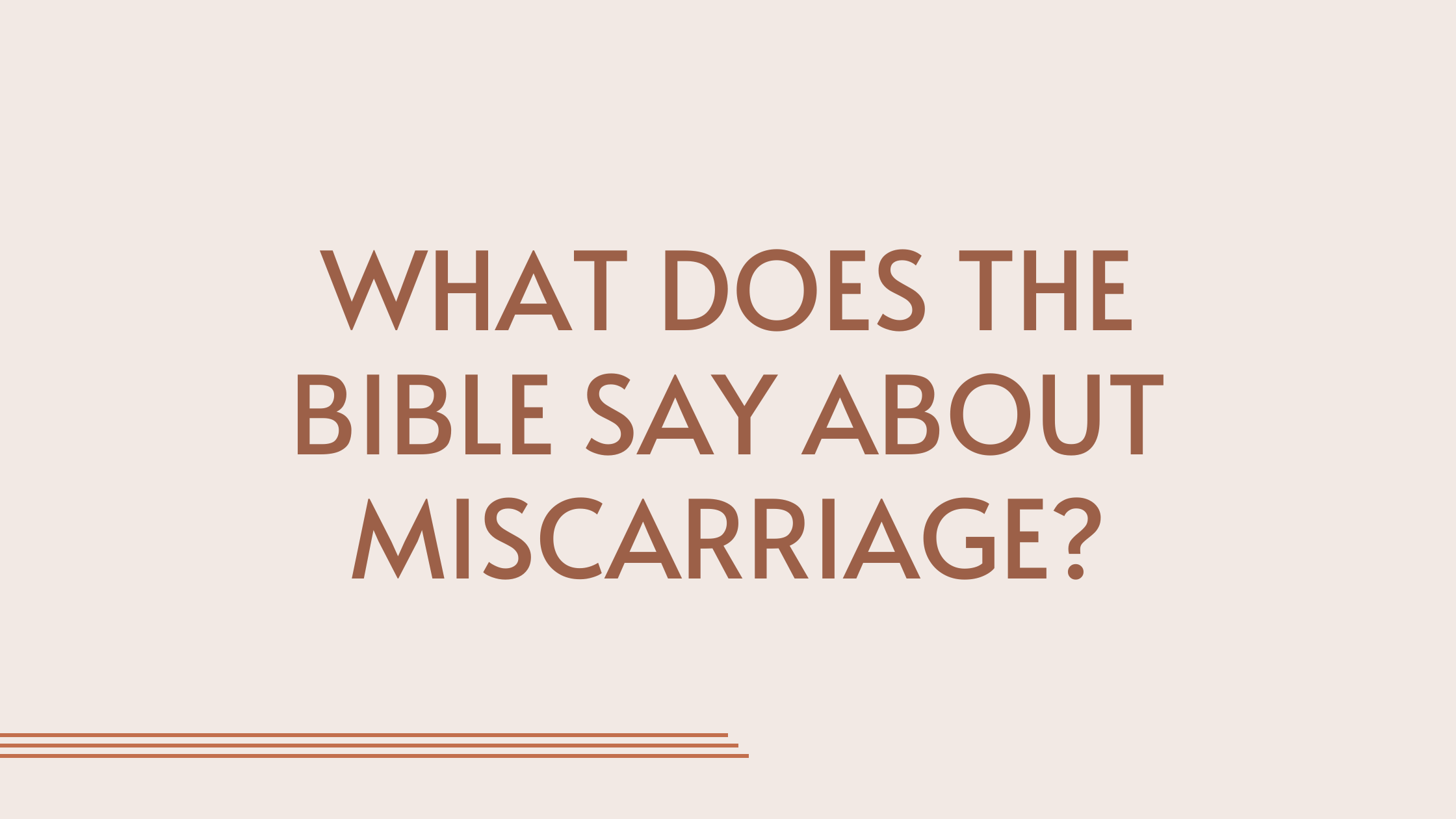 What Does the Bible Say About Miscarriage