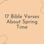 Bible Verses About Spring Time