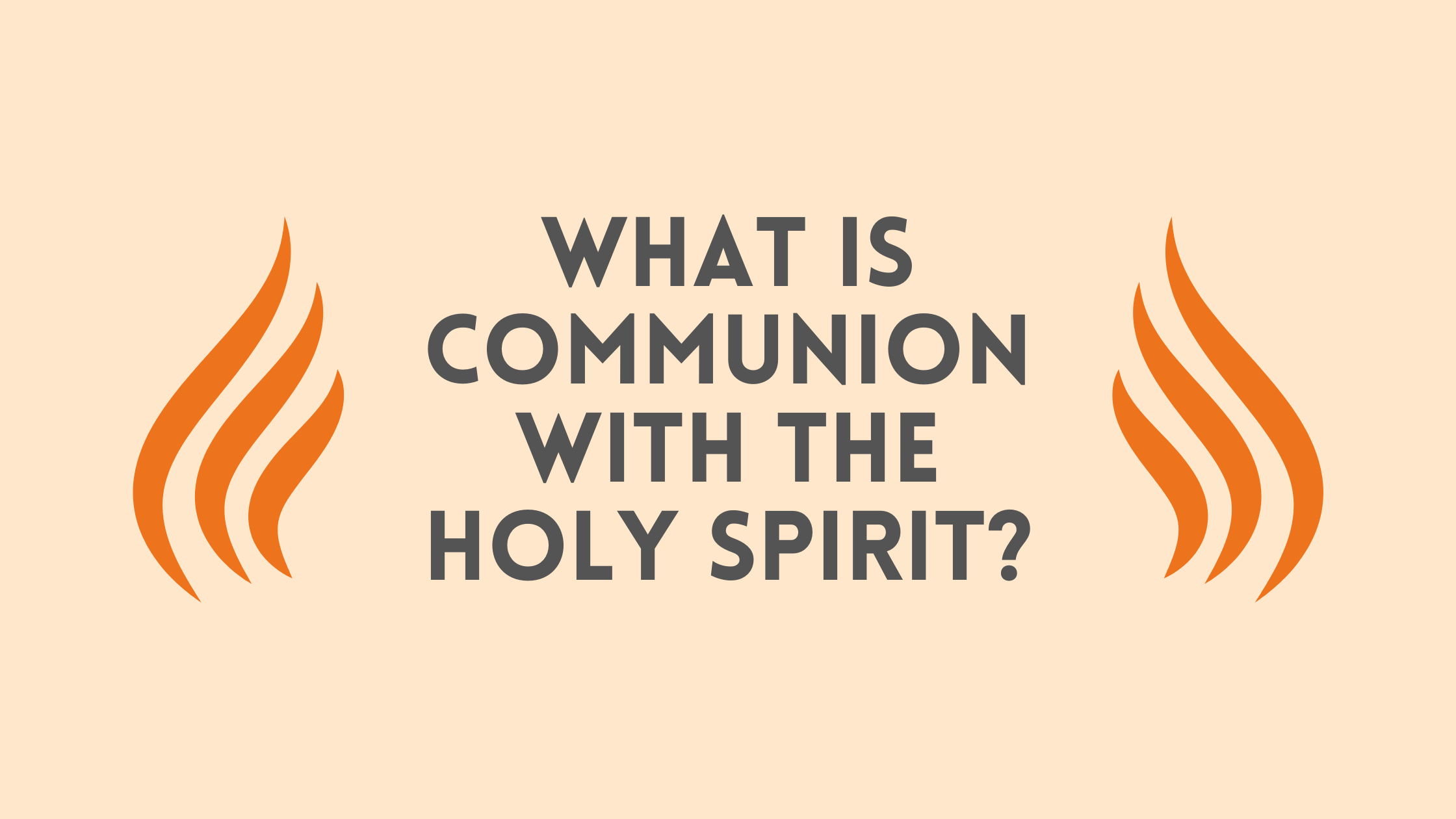 What is Communion With the Holy Spirit