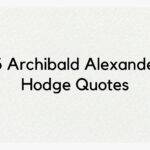 Archibald Alexander Hodge Quotes