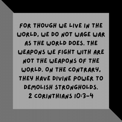 2 Corinthians 10:3-4